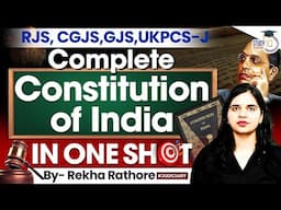Complete Constitution Of India in one class for RJS,CGJS,GJS,UKPCS-J,AIBE and other law Exams