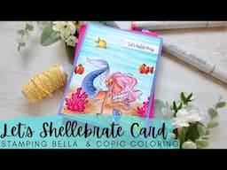 Let's Shellebrate Card | Stamping Bella Stamps | Copic Coloring an Underwater Mermaid Scene