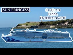 San Juan & Sea Day On SUN PRINCESS : GLUTEN FREE PIZZA | FOOD | ENTERTAINMENT