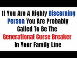 Spiritual Discernment Why It Matters In Healing Cycles of Dysfunction & Breaking Generational Curses