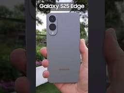 Samsung Galaxy S25 Edge #s25edge #galaxys25edge #samsungs25edge