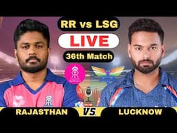 🔴 IPL 2025 Live RR vs LSG 36th Match | Rajasthan Royals vs Lucknow Super Giants Live Match Today