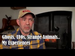 Ghosts, UFOs and Strange Animals - My Experience