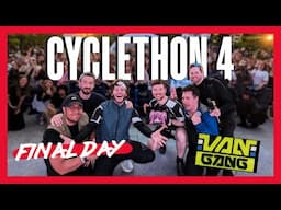 CYCLETHON 4 LAST DAY (DAY 15) FT. THE VAN GANG