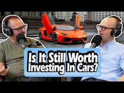 Is It Still Worth Investing In Cars? [S7, E46]