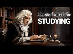 Classical Piano Music For Studying and Brain Power
