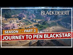Journey to PEN Blackstar Enhancing - Episode 3 Season 2 | Black Desert