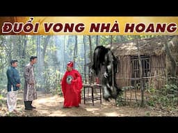 CỔ TÍCH MỚI 2025 | ĐUỔI VONG NHÀ HOANG | CỔ TÍCH VIỆT NAM MỚI NHẤT 2025 | CỔ TÍCH VIỆT NAM 2025