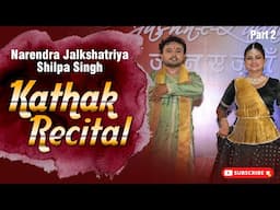 Narendra Jalkshatriya & Shilpa Singh | Kathak Recital | Part 2 | Jashn e Zabaan | Edition 5