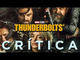 Crítica  ' Thunderbolts*' - CRÍTICA - REVIEW - OPINIÓN - Jake Schreier - Marvel Studios
