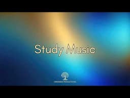 Study Music: Concentration Music for Studying and Reading, Focus Music