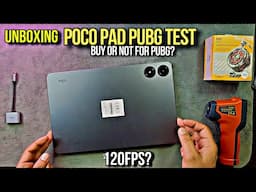 Unboxing Poco Pad & PUBG Test 2025 | 120fps | Battery | Heat & Lag | Buy Or Not For PUBG