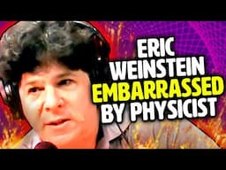 Eric Weinstein gets EMBARRASSED by Physicist's critique