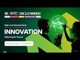 UN 2.0 Week | Innovation – Delivering for Impact (Opening Panel)
