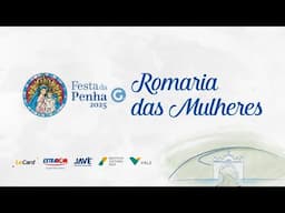 Festa da Penha: Romaria das Mulheres
