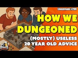 Dungeoneering Like It’s 2000: Classic Tactics from 3E  - Livestream #299