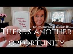 For Whoever Needs To Hear This Message : Situation You Thought Was HOPELESS - New Opportunity Arrive