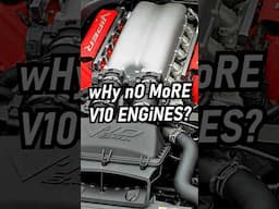 wHy aRE V10 ENGiNEs sO RaRE?