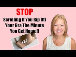 EBY | STOP If You Rip Off Your Bra The Moment You Get Home!!