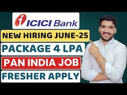 ICICI Bank New Vacancies June 2025 | PAN India Jobs 😍 | ICICI Bank Latest Jobs | Private Bank Jobs
