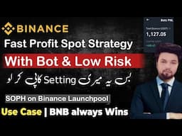 $100 Spot Bot Strategy | SOPH Token Future | BNB Se Airdrop Kamao