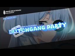 Renz Remixer FT. Member DUTCHGANG - DUTCHGANG PARTY
