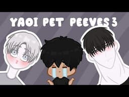 Yaoi Pet Peeves 3