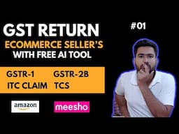 How to fill GST Return for Amzon & Meesho | GSTR-1 GSTR-3B TCS ITC Claim | Ecommerce Seller GST