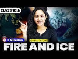 🤯 Class 10 English: The Fire and Ice - Ace it in 3 Minutes!