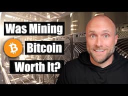 I mined Bitcoin for 2 years. Was it worth it??