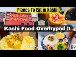 KASHI FOOD IS OVERHYPED NOT TASTY | Kashi Chat Bhandar | Blue Lassi Shop | Places to eat in Kashi