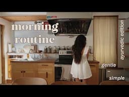 morning routine: gentle and simple | ayurvedic edition