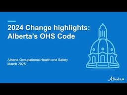 2024 Change highlights: Alberta's OHS Code