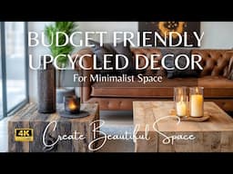 Budget-Friendly Trash to Treasure Home Makeover 2025: Best Upcycled Decor Ideas for Minimalist Space