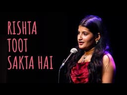 "Rishta Toot Sakta Hai" - Gunjan Saini ft Tanmay | UnErase Poetry