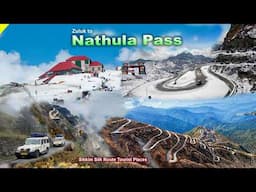 Sikkim Tourist Places | Nathula Pass Sikkim | Silk Route Tourist Places सिल्क रूट से नाथुला पास