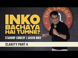 Inko bachaya hai tumne? | Standup Comedy | Anshu Mor