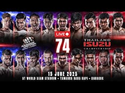 🔴 LIVE THAI FIGHT LEAGUE #74 | 15 June 2025