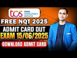 TCS Free NQT Exam Date Out | 14th & 15th June 2025 | download admit card