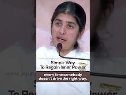 Simple Way To Regain Inner Power: BK Shivani