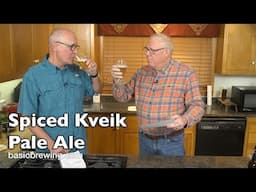 Spiced Kveik Pale Ale - Basic Brewing Video - March 28, 2025