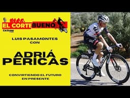 ❌ EL CORTE BUENO ❌ hoy con Adrià Pericas | Ciclismo a Fondo