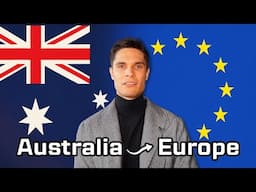 I Gave Up Australia for Europe – Here’s Why