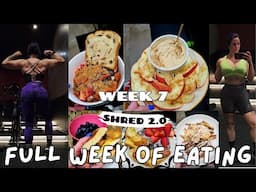 SHRED 2.0 Full Week of Eating | Week 7 Back To Reality😵
