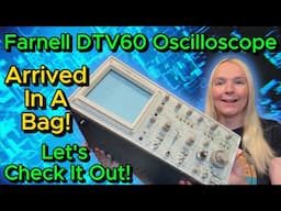 Farnell 60MHz Oscilloscope Check, Test & Adjust.  Arrived By Courier In Just Its Bag!