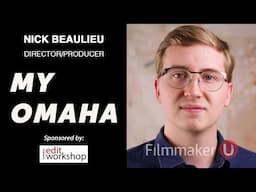 Filmmaking, Family, and Personal Growth with "My Omaha" Director and Producer Nick Beaulieu