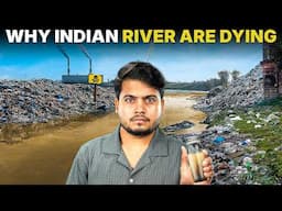 Why Indian Rivers are Dying?