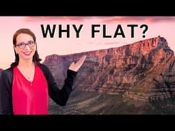 Why is Table Mountain Flat? The GEOLOGY and CULTURAL HERITAGE of Table Mountain in South Africa