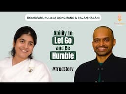Learn To Surrender To Be Successful: BK Shivani, Pullela Gopichand & Rajan Navani