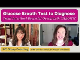 Glucose Breath Test to diagnose SIBO???
